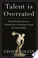 Talent Is Overrated